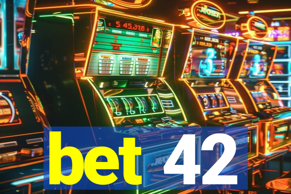 bet 42